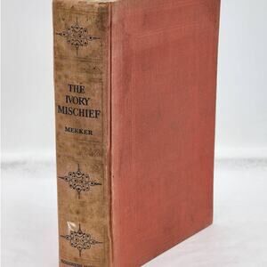 The Ivory Mischief By Arthur Meeker Jr Vintage 1942